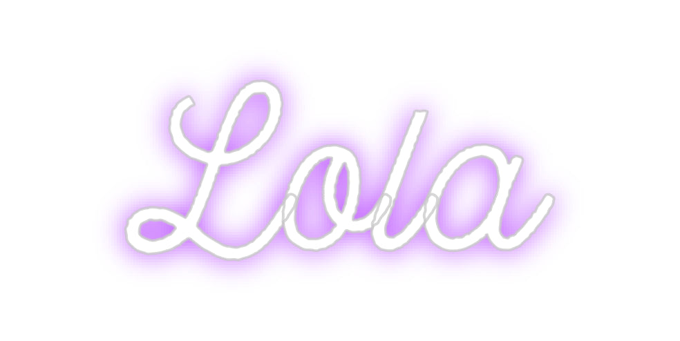 Custom Neon: Lola