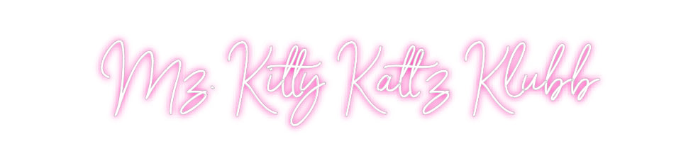 Custom Neon: Mz. Kitty Kat...