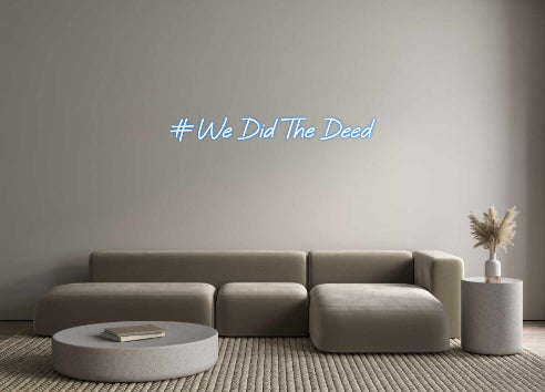 Custom Neon: # We Did The ...