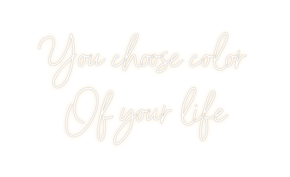 Custom Neon: You choose co...