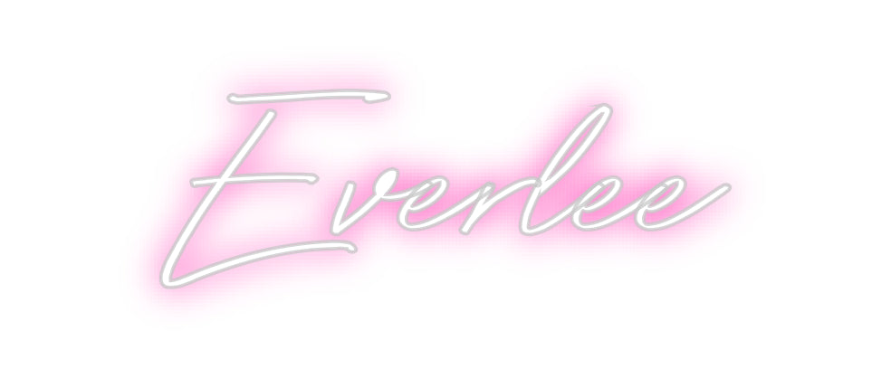 Custom Neon: Everlee