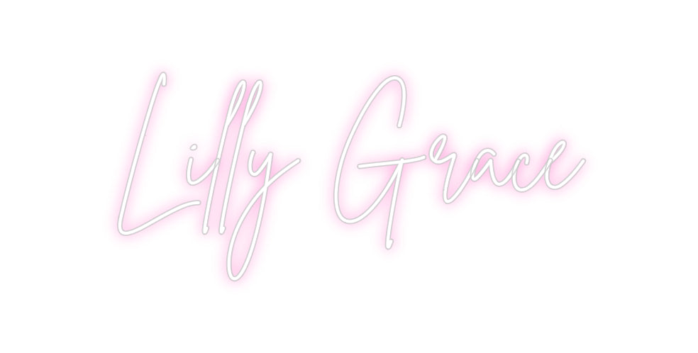 Custom Neon: Lilly Grace