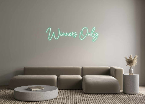 Custom Neon: Winners Only