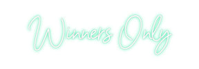 Custom Neon: Winners Only