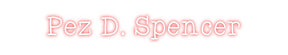 Custom Neon: Pez D. Spencer