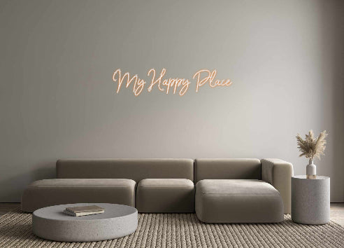 Custom Neon: My Happy Place