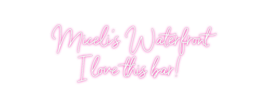 Custom Neon: Miceli’s Wate...