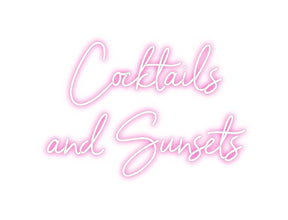 Custom Neon: Cocktails 
a...
