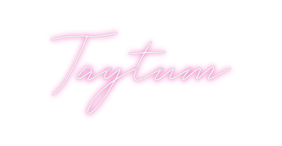 Custom Neon: Taytum