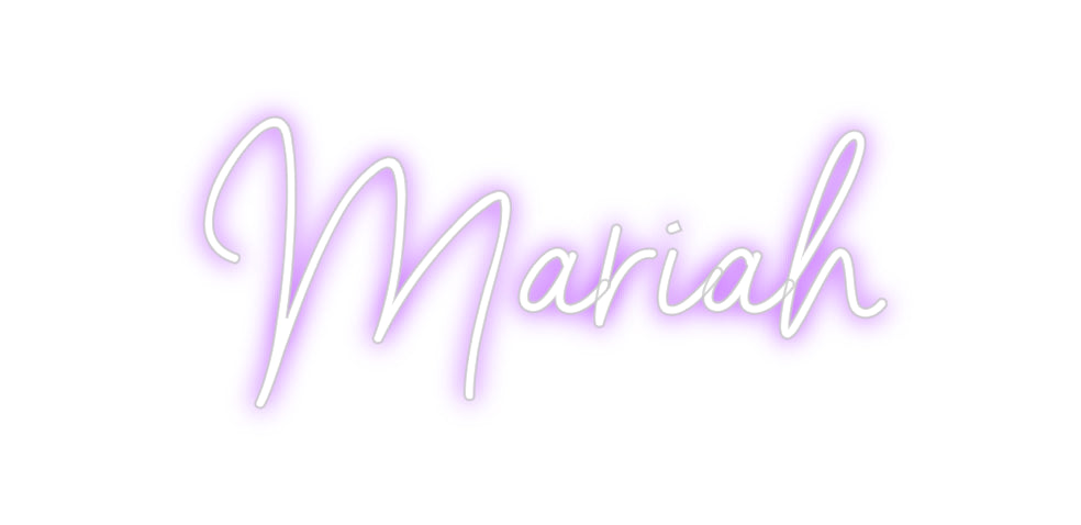 Custom Neon: Mariah