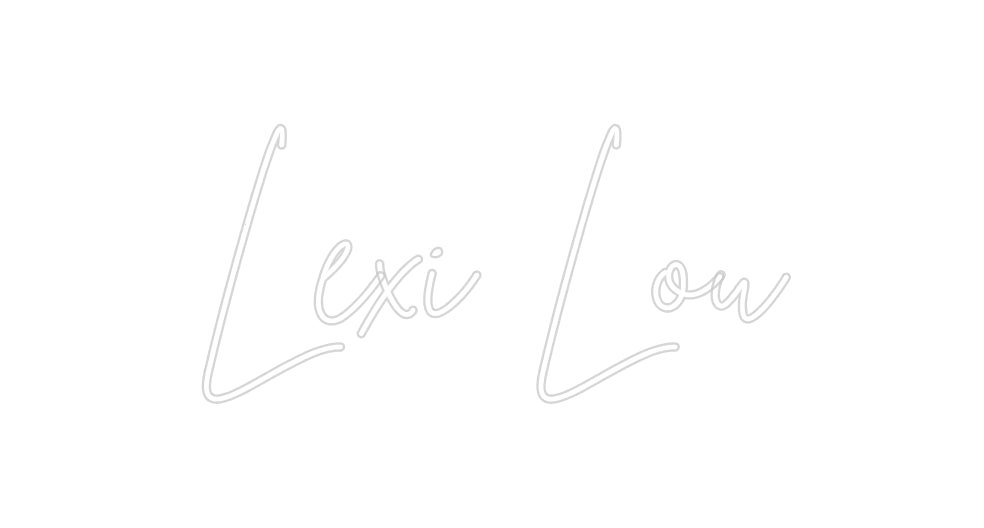 Custom Neon: Lexi Lou