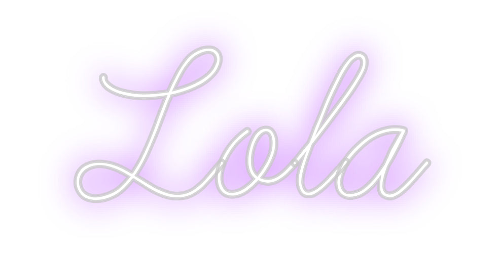 Custom Neon: Lola