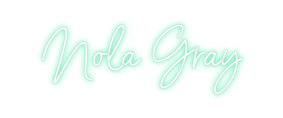 Custom Neon: Nola Gray