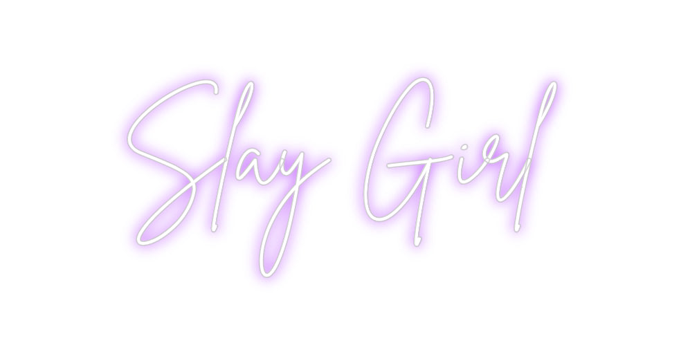 Custom Neon: Slay Girl