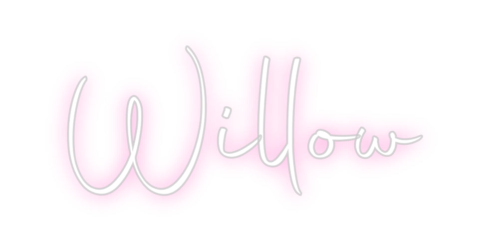 Custom Neon: Willow