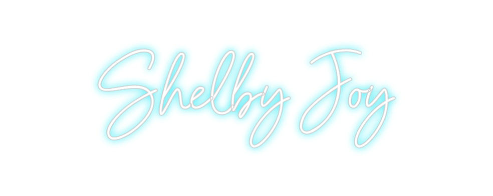 Custom Neon: Shelby Joy