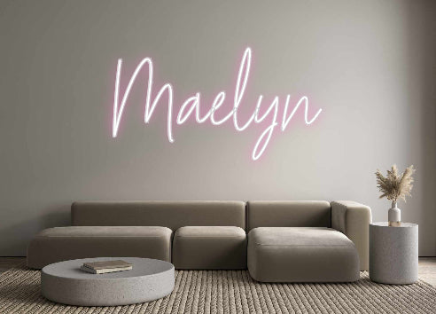 Custom Neon: Maelyn