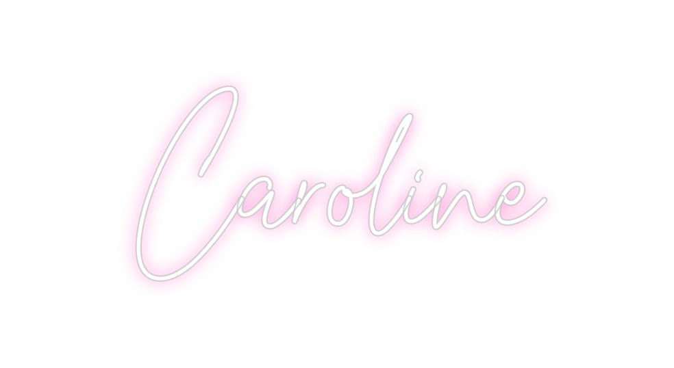 Custom Neon: Caroline