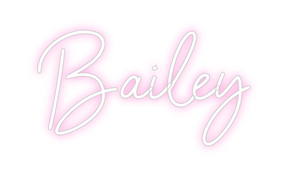 Custom Neon: Bailey