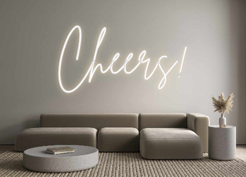 Custom Neon: Cheers!