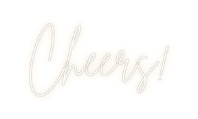 Custom Neon: Cheers!