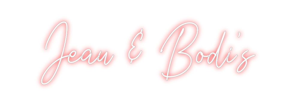 Custom Neon: Jeau & Bodi’s