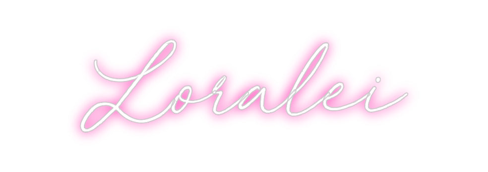 Custom Neon: Loralei