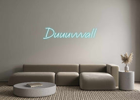 Custom Neon: Duuuvvvall