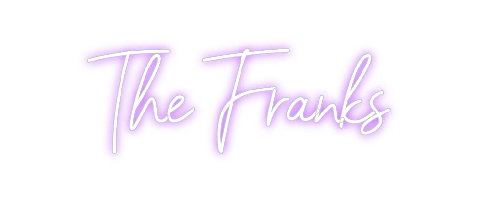 Custom Neon: The Franks