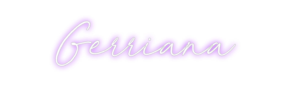 Custom Neon: Gerriana