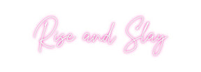Custom Neon: Rise and Slay