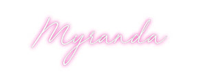Custom Neon: Myranda