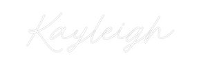 Custom Neon: Kayleigh