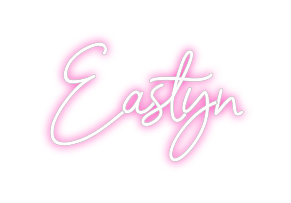 Custom Neon: Eastyn