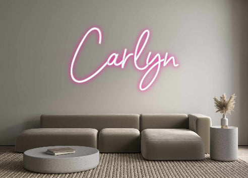 Custom Neon: Carlyn
