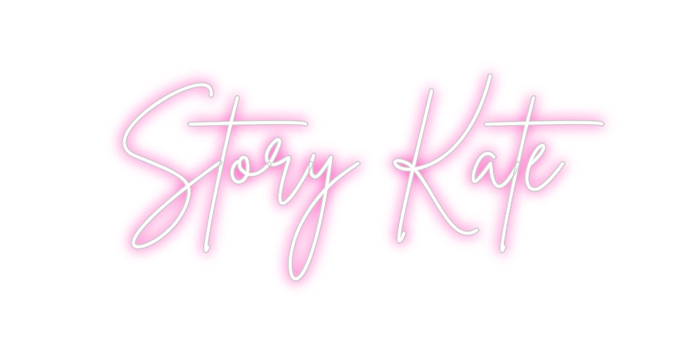 Custom Neon: Story Kate