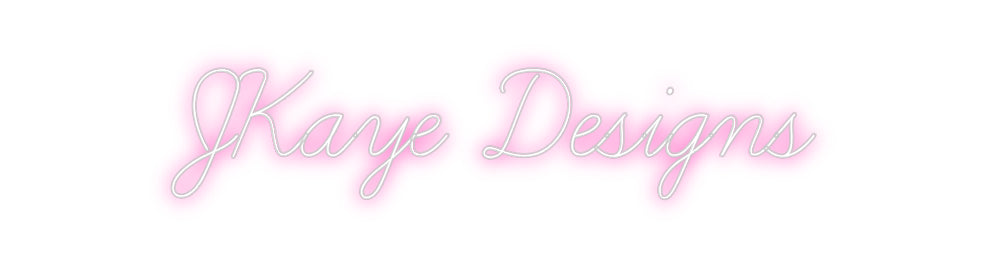 Custom Neon: JKaye Designs