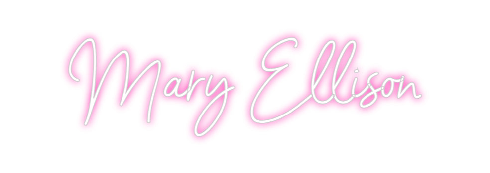 Custom Neon: Mary Ellison