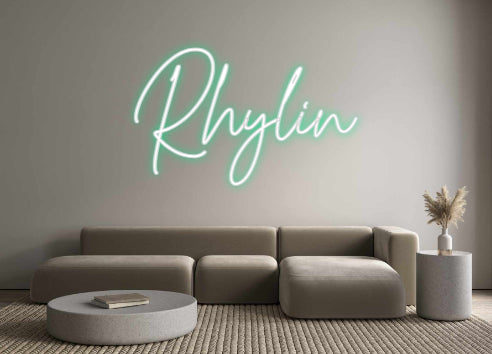 Custom Neon: Rhylin