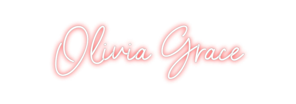 Custom Neon: Olivia Grace