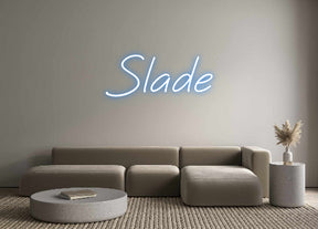 Custom Neon: Slade