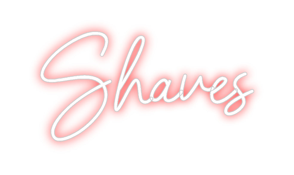 Custom Neon: Shaves