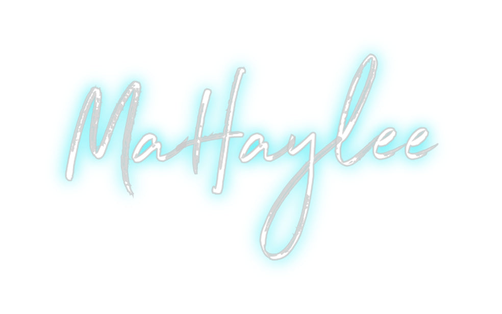 Custom Neon: MaHaylee