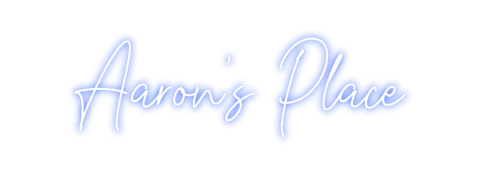 Custom Neon: Aaron’s Place