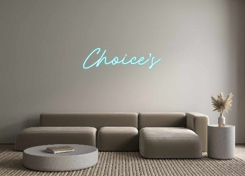 Custom Neon: Choice’s