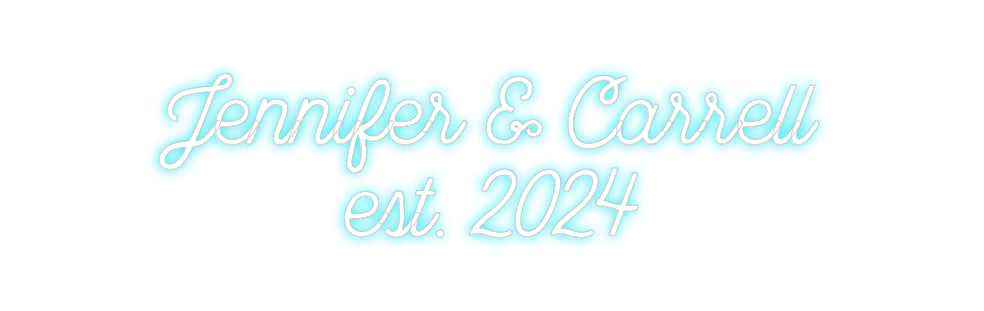 Custom Neon: Jennifer & Ca...