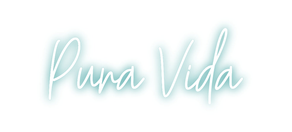 Custom Neon: Pura Vida