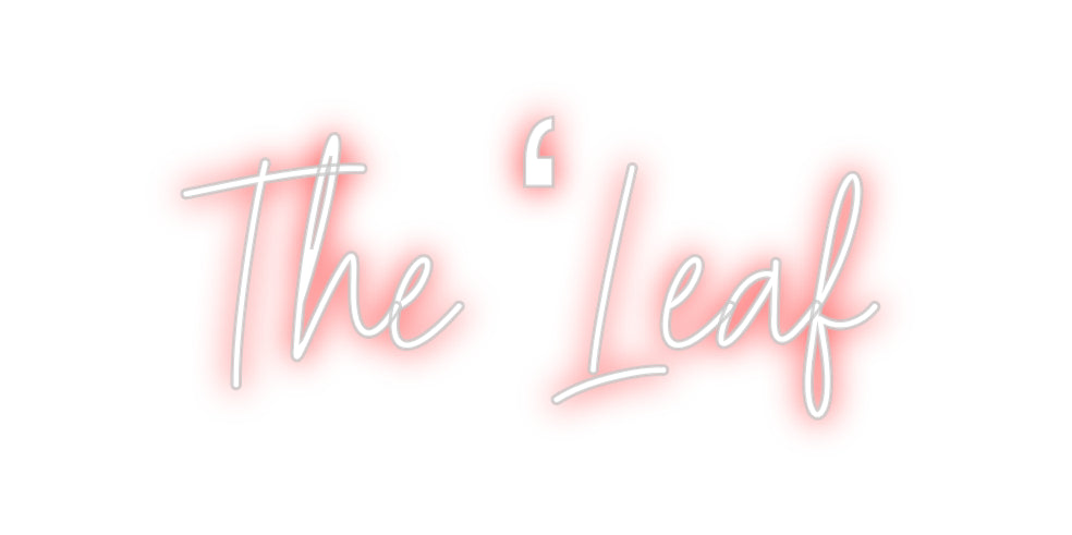 Custom Neon: The ‘Leaf