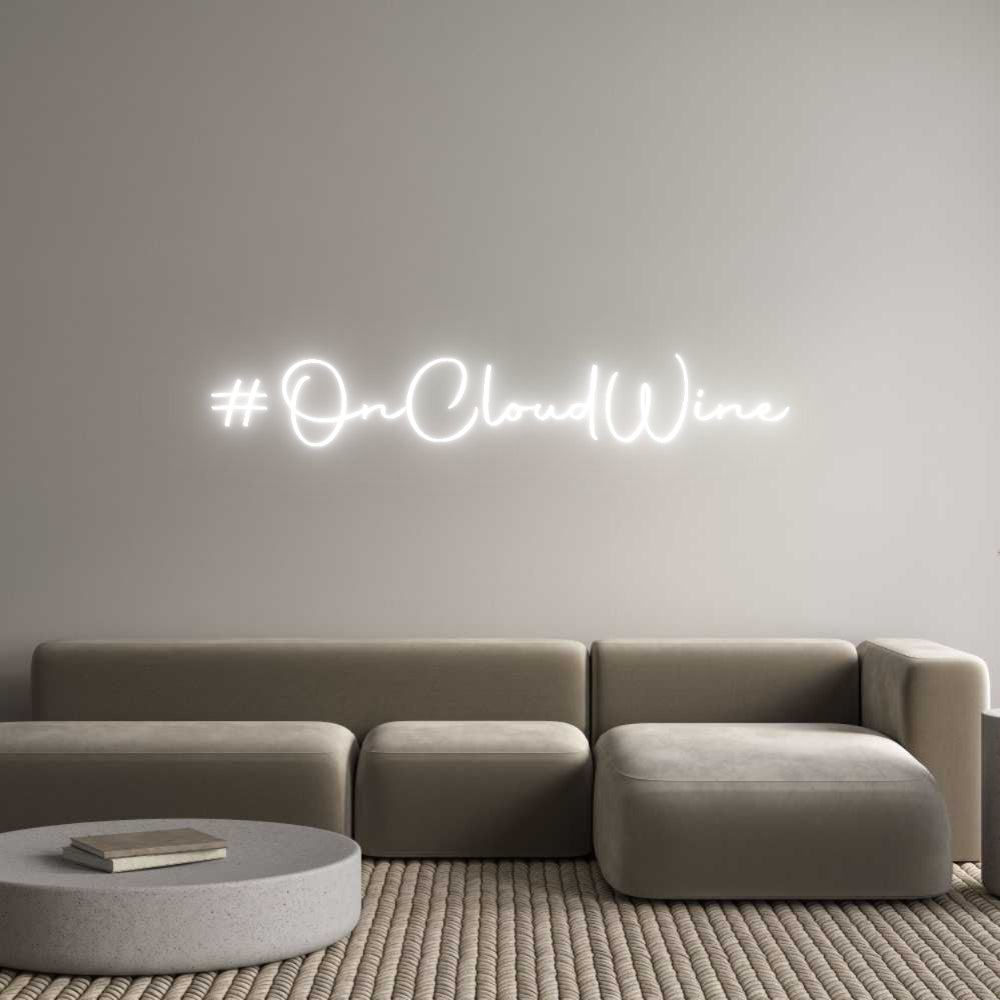 Custom Neon: #OnCloudWine