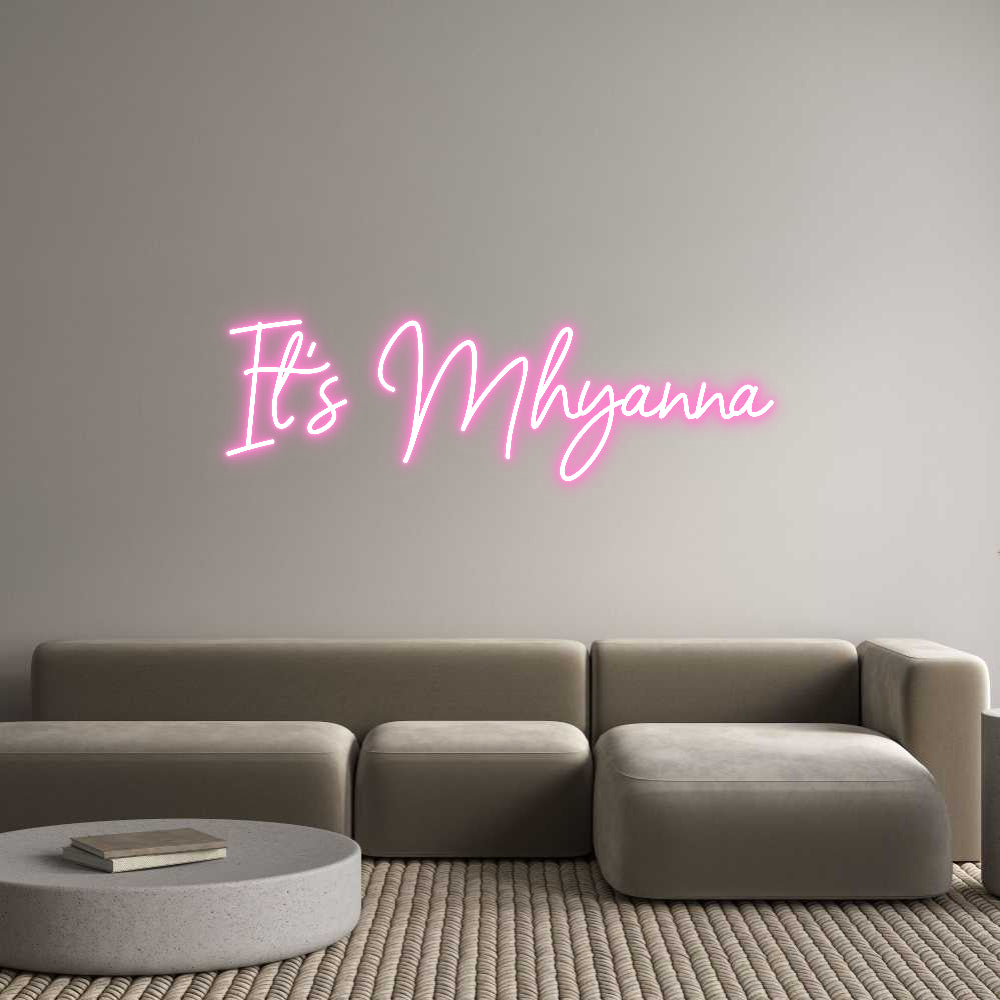 Custom Neon: It’s Mhyanna